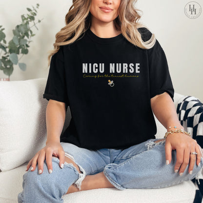 NICU Nurse Tee, Caring for Tiny Human, Comfort Colors Tee [OR1087]
