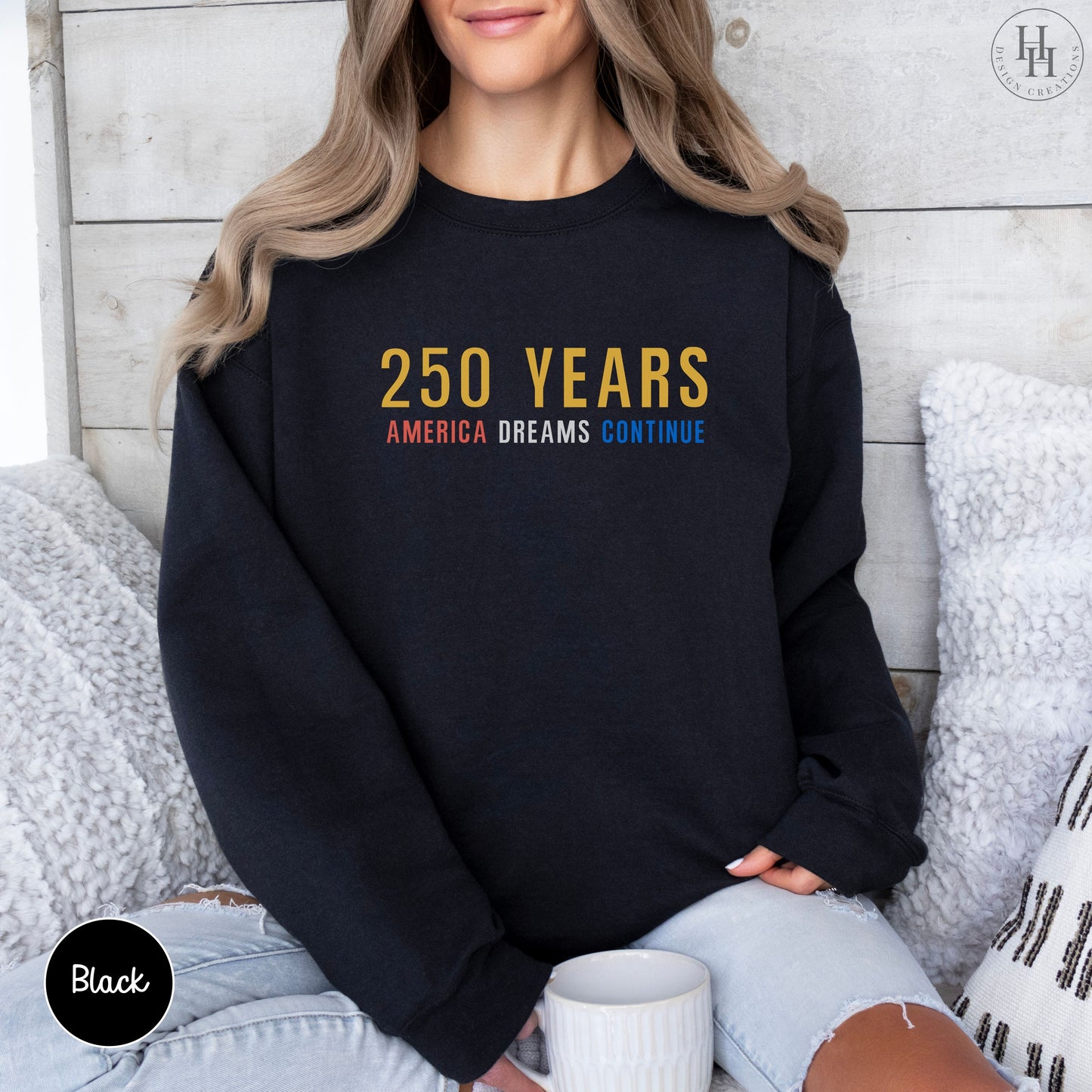 America 250 Birthday - 250 Years, Sweatshirt, Hoodie [PA1016]
